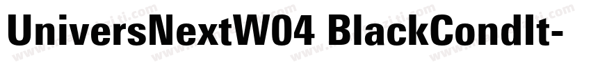 UniversNextW04 BlackCondIt字体转换